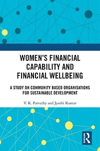 Women's Financial Capability and Wellbeing: A Study on Community Based Organisations for Sustainable Developme: Development
