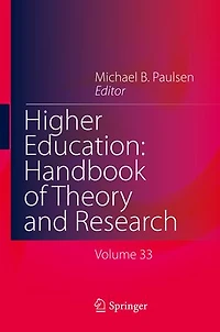 Higher Education: Handbook of Theory and Research: Published under the Sponsorship Association for Institutional Research (AIR) Study Education (ASHE)