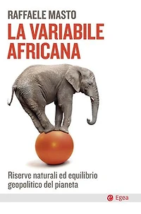 La variabile africana: Riserve naturali ed equilibrio geopolitico del pianeta