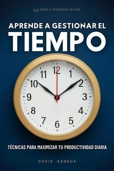 Aprende a Gestionar el Tiempo