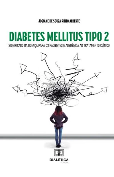 Diabetes Mellitus Tipo 2: significado da doença para os pacientes e aderência ao tratamento clínico