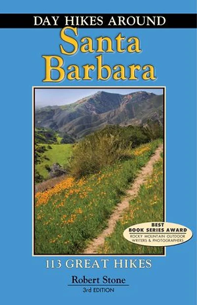 Day Hikes Around Santa Barbara: 113 Great Hikes