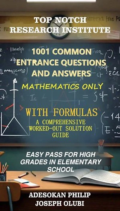 1001 common entrance mathematics questions and comprehensive solution guide