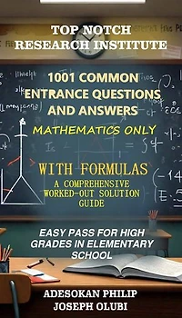 1001 common entrance mathematics questions and comprehensive solution guide