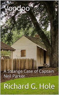 Voodoo: A Strange Case of Captain Neil Parker