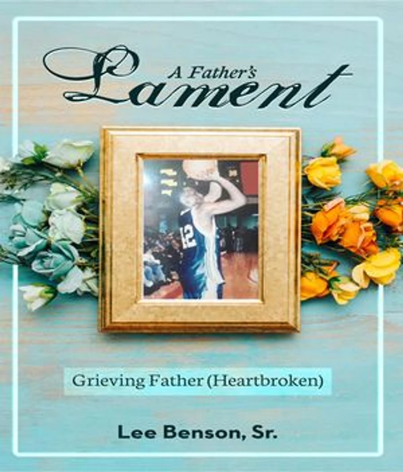 A Father's Lament: Grieving Father (Heartbroken)