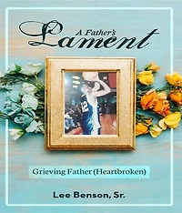 A Father's Lament: Grieving Father (Heartbroken)