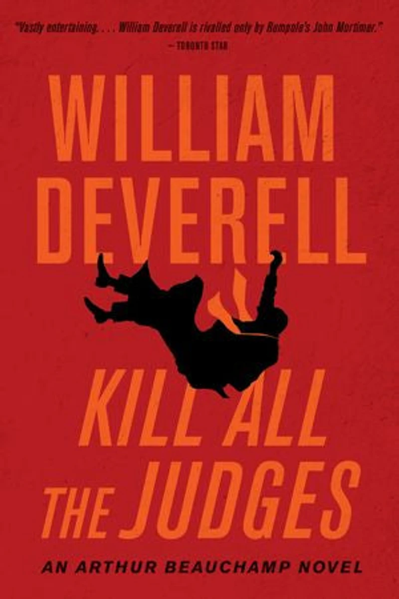 Kill All The Judges: An Arthur Beauchamp Novel