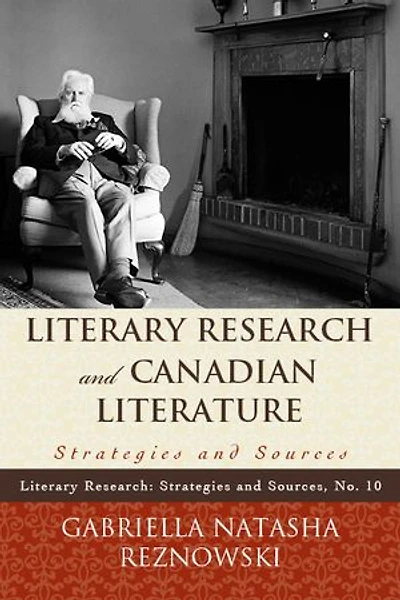 Literary Research and Canadian Literature: Strategies Sources