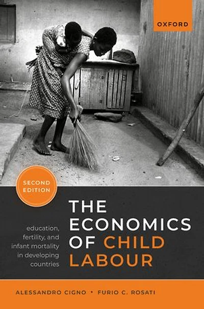 The Economics of Child Labour: Education, Fertility, and Infant Mortality Developing Countries