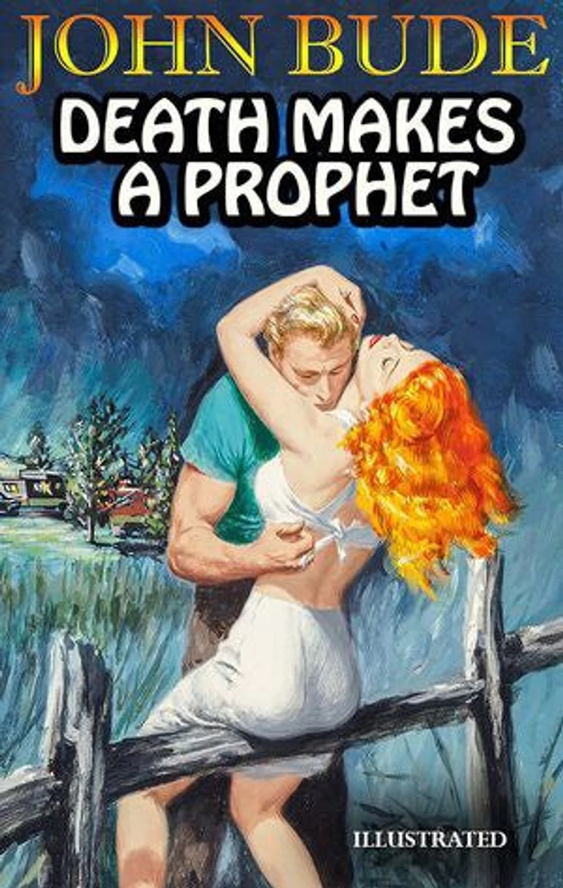 Death Makes a Prophet. Illustrated