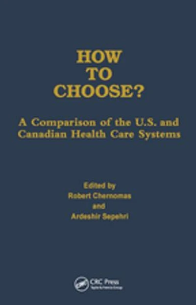 How to Choose?: A Comparison of the U.S. and Canadian Health Care Systems