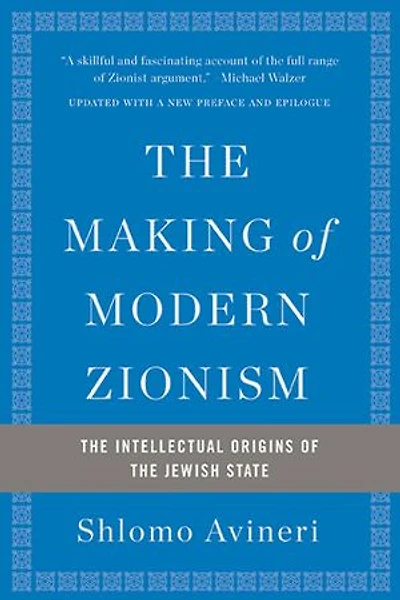 the Making of Modern Zionism: Intellectual Origins Jewish State