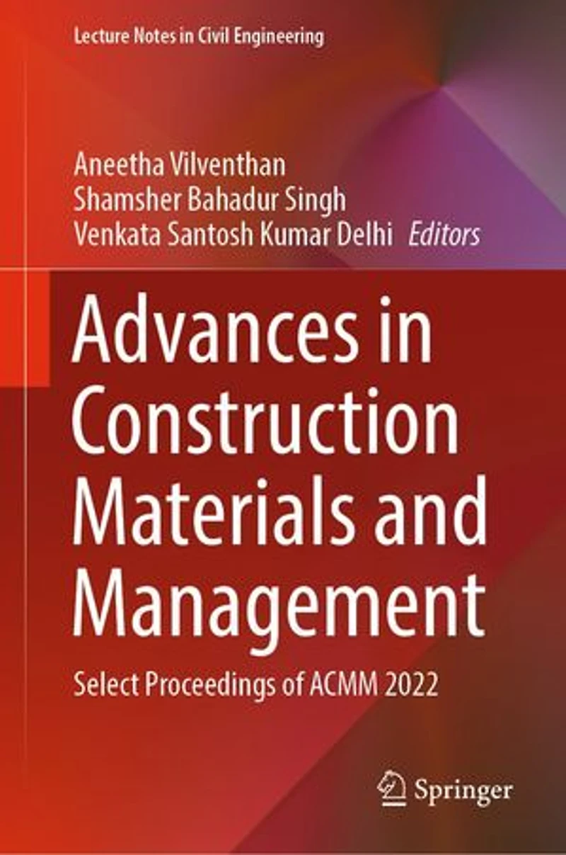 Advances Construction Materials and Management: Select Proceedings of ACMM 2022