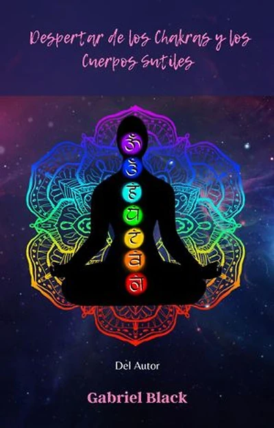 Despertar de los Chakras y Cuerpos Sutiles