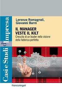 Il Manager veste il Kilt: Crescita di un leader nella visione della fabbrica perfetta