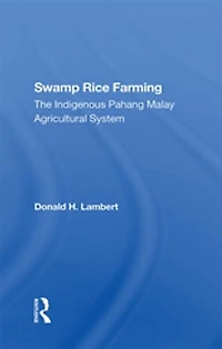 Swamp Rice Farming: The Indigenous Pahang Malay Agricultural System