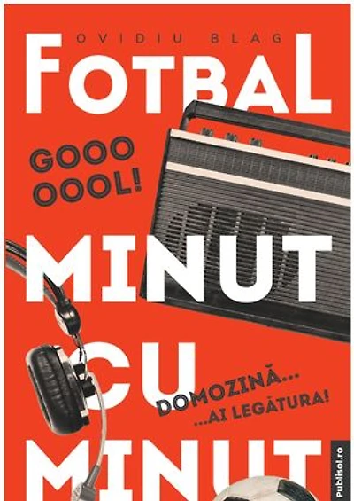 Fotbal minut cu minut