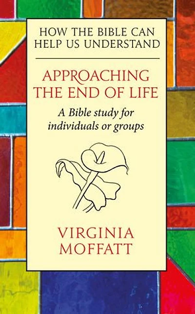 Approaching the End of Life: How Bible can Help us Understand