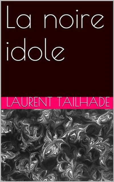 La noire idole