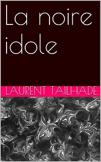 La noire idole