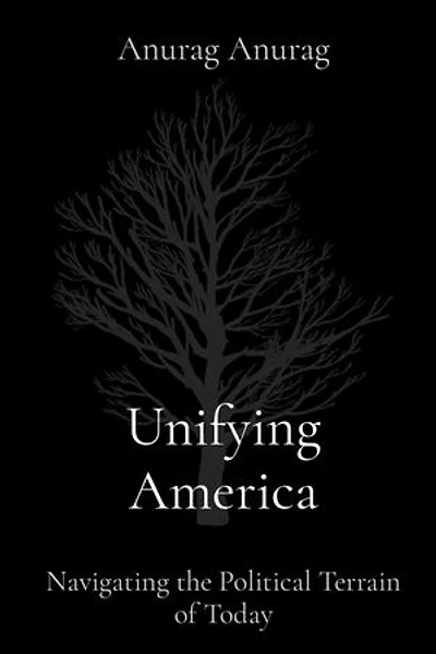 Unifying America: Navigating the Political Terrain of Today