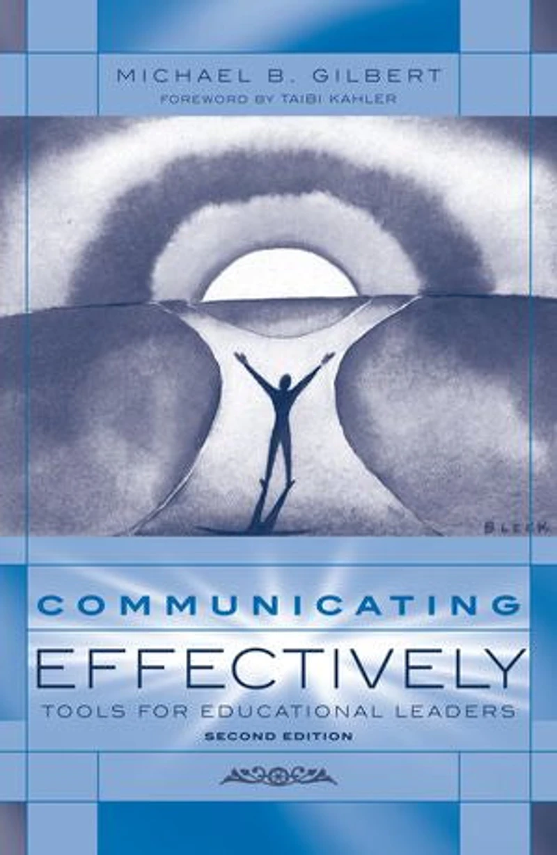 Communicating Effectively: Tools For Educational Leaders