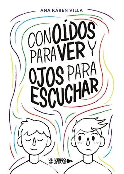 Con oídos para ver y ojos para escuchar