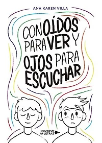 Con oídos para ver y ojos para escuchar