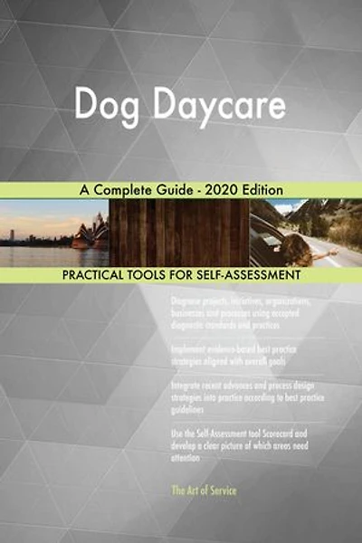 Dog Daycare A Complete Guide - 2020 Edition