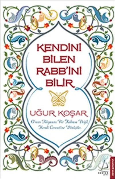 Kendini Bilen Rabb'ini Bilir
