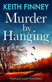 Murder by Hanging: Norfolk Cozy Mysteries, #2