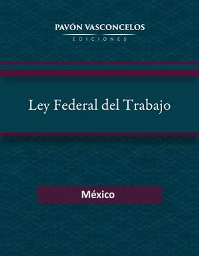 Ley Federal del Trabajo: 2023
