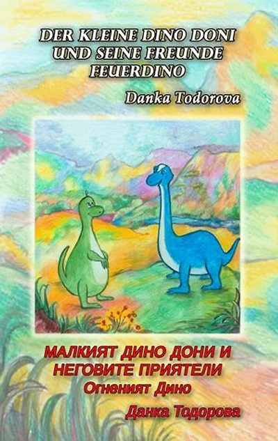 Der kleine Dino Doni und seine Freunde: deutsch-bulgarisch