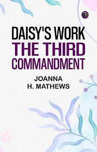Daisy's Work: The Third Commandment