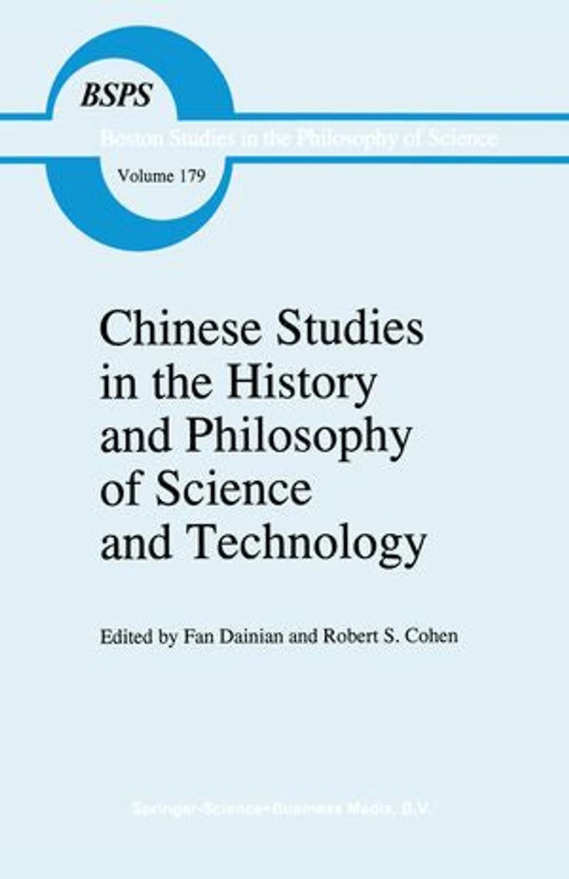 Chinese Studies the History and Philosophy of Science Technology