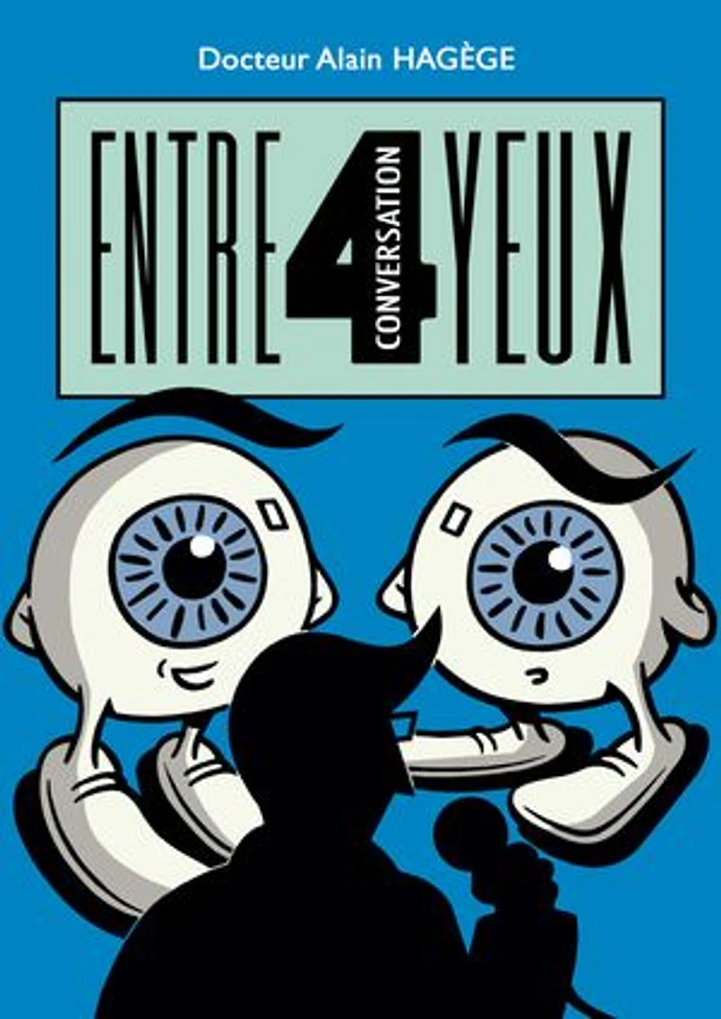 Conversation entre 4 yeux: L'ophtalmologie en bande dessinée