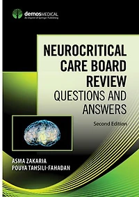 Neurocritical Care Board Review: Questions And Answers