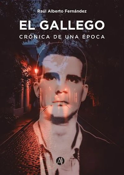EL GALLEGO: Crónica de una época