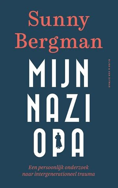 Mijn nazi-opa: Een persoonlijk onderzoek naar intergenerationeel trauma