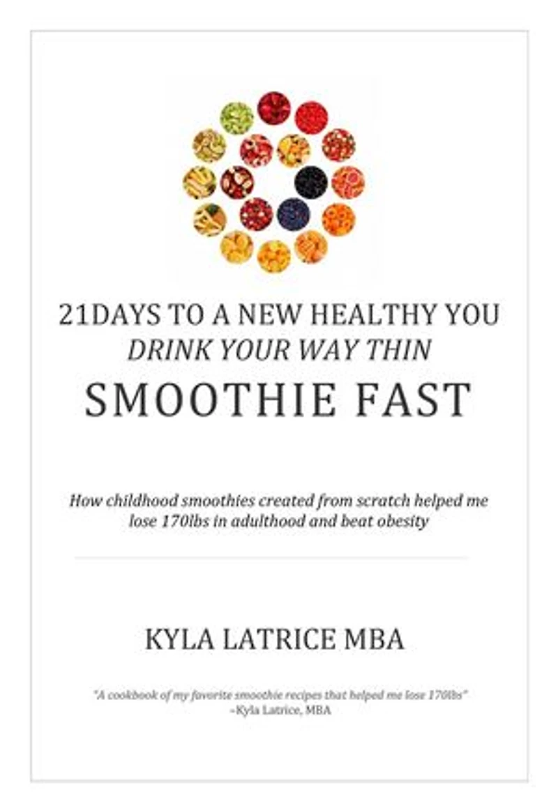 21 Days to a New Healthy You! Drink Your Way Thin (Smoothie Fast