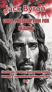 Gods Prescription For Your Healing