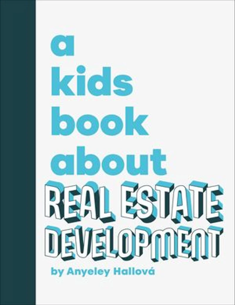 A Kids Book About Real Estate Development