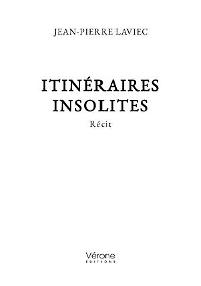 Itinéraires insolites: Récit