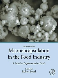 Microencapsulation the Food Industry: A Practical Implementation Guide