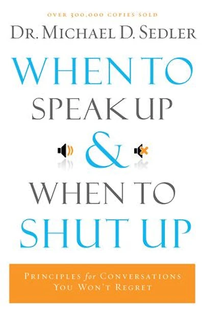 When To Speak Up And Shut