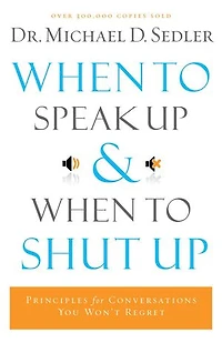 When To Speak Up And Shut
