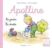 Apolline - La dînette / Au jardin: 2 histoires avec les conseils d'une éducatrice Montessori