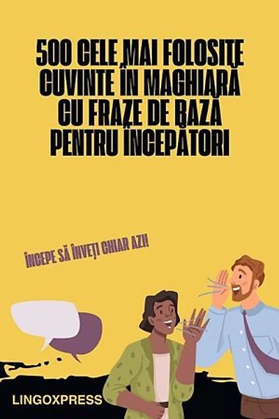 500 Cele Mai Folosite Cuvinte în Maghiară cu Fraze de Bază pentru Începători