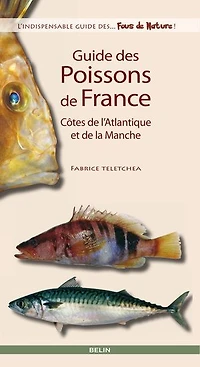 Guide des poissons de France: côtes l'Atlantique et la Manche